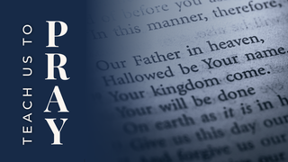 The Lord's Prayer (Part 1) | Matthew 6:5-15 episode artwork
