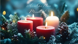 Advent: He is Our Peace Micah 5:1-5 episode artwork