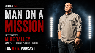 #174 - Man On a Mission - Interview with Mike Talley - USAF Vet, Church Planter, Pastor episode artwork