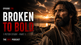 #276 - Broken to Bold—1 Peter Study—Part 1 episode artwork