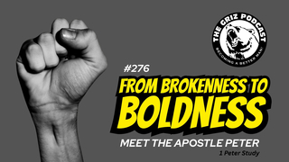 #276 - From Brokenness to Boldness - Meet the Apostle Peter (1 Peter Study)