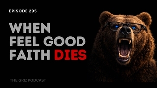 #295 - When Feel Good Faith Dies episode artwork
