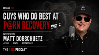 #255 - Guys Who Do Best at P@rn Recovery—Part 2 - Interview with Matt Dobschuetz - Author, Coach, Podcast Host episode artwork