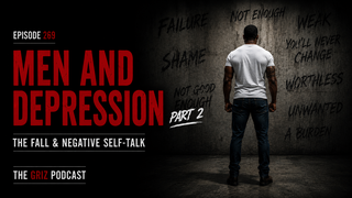 #269 - Men and Depression—Part 2—The Fall and Negative Self-Talk episode artwork