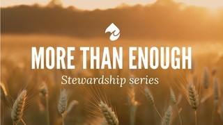More Than Enough: Use It Or Lose It | Podcast