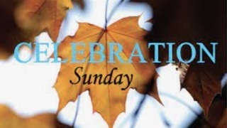 Celebration Sunday!  Thank You For Your Faithfulness - Podcast