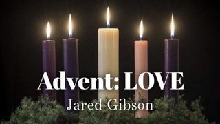 Advent 4: LOVE (2025)