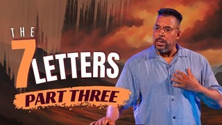 JESUS THE LIVING WORD | THE SEVEN LETTERS | PART 3 | REV DR THURMAN WILLIAMS