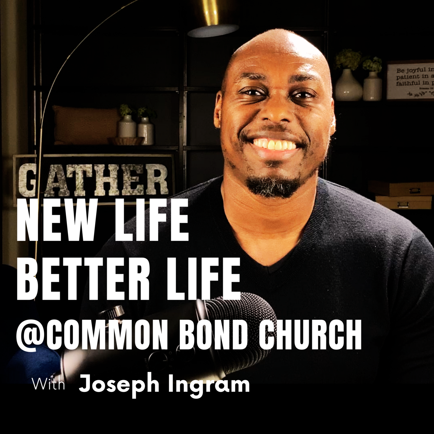 New Life, Better Life @ Common Bond Church