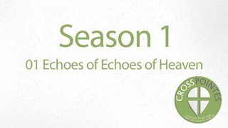 01 Echoes of Echoes of Heaven