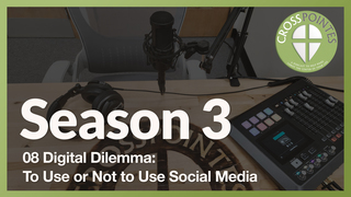 08 Digital Dilemma:  To Use or Not to Use Social Media