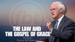 The Law and Gospel of Grace
