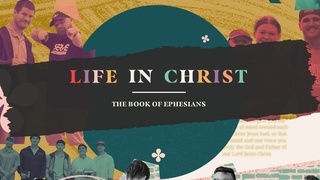 Life in Christ - Week 4