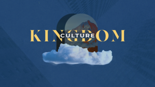 Kingdom Culture - Week 3