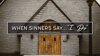 When Sinners Say I Do: Priorities