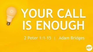 Your Calling is Enough