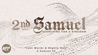 Last Words & Mighty Men