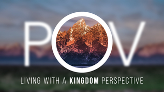 POV: Living With a Kingdom Perspective episode artwork