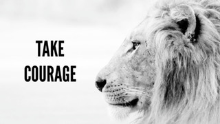 Take Courage