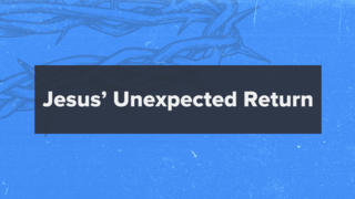 Matthew 24:36-51: Jesus' Unexpected Return