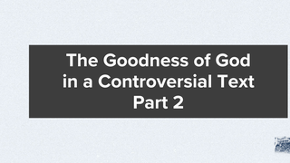 1 Timothy 2:8-15: The Goodness of God in a Controversial Text Part 2 episode artwork
