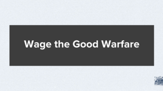 1 Timothy 1:18-20: Wage the Good Warfare episode artwork