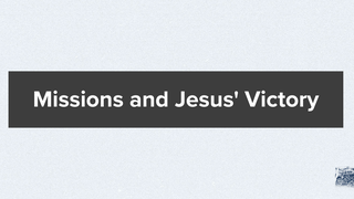 1 Timothy 3:14-16: Missions and Jesus' Victory episode artwork