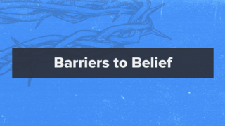 Matthew 22:23-33: Barriers to Belief