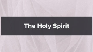 John 16:7-14: The Holy Spirit