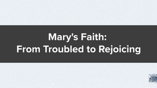 Luke 1:26-38: Mary's Faith: From Troubled to Rejoicing episode artwork