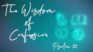 The Wisdom of Confession