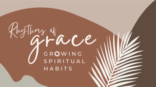 Rhythms of Grace - Bible Intake: Reading for Breadth