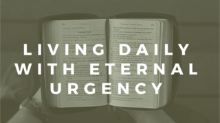 Living Daily with Eternal Urgency episode artwork