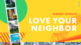 Love Your Neighbor: Good Neighbors Serve episode artwork