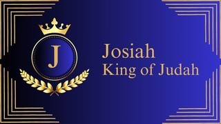 Josiah: King of Judah