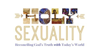 Holy Sexuality - Part 1