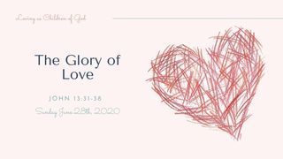 The Glory of Love (John 13:31-38) episode artwork