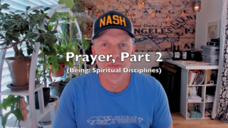 Prayer, Part 2 (Being: Spiritual Disciplines) episode artwork