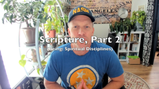 Scripture, Part 2 (Being: Spiritual Disciplines) episode artwork