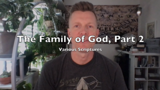 The Family of God, Part 2 (Various Scriptures) episode artwork