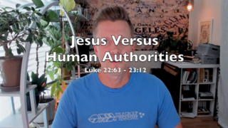 Jesus Versus Human Authorities (Luke 22:63 - 23:12) episode artwork