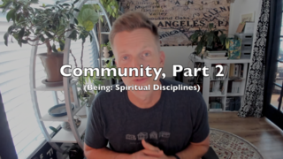 Community, Part 2 (Being: Spiritual Disciplines) episode artwork