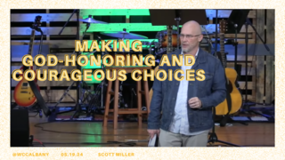 Making God-Honoring and Courageous Choices