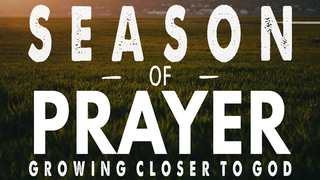 SEASON OF PRAYER: A JOURNEY REVISITED