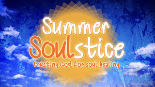 Summer SOULstice: Wait on the Lord
