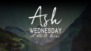 ASH WEDNESDAY : I MUST DIE