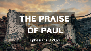 The Praise of Paul