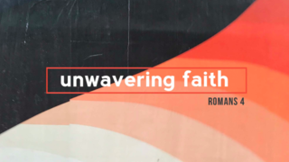 UNWAVERING FAITH