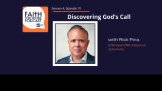 Faith For Work Podcast _ Rick Pina - Discovering God's Call - The Grace Life episode artwork