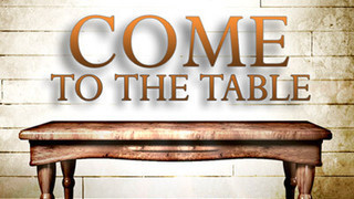 Come To The Table: To Eat With The King episode artwork